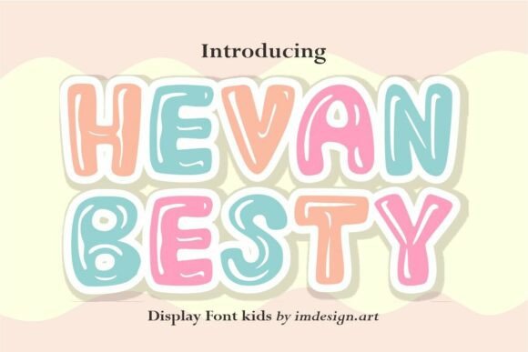 Hevan Besty – Playful Display Font